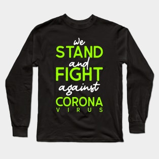 Fight against corona virus Long Sleeve T-Shirt